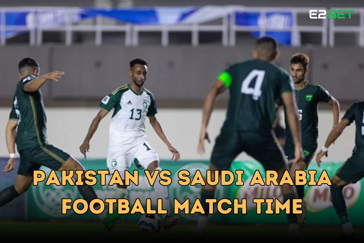 Pakistan vs Saudi Arabia Football Match Time