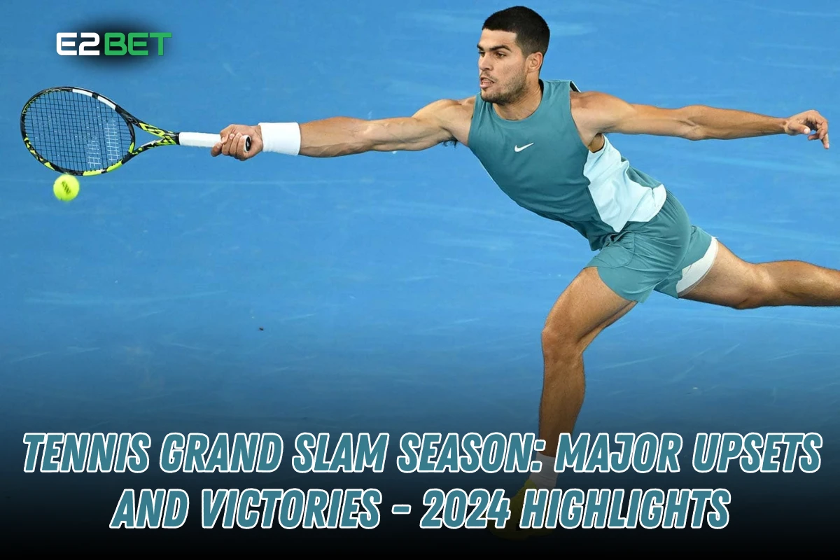 Tennis Grand Slam Season: Major Upsets and Victories - 2024 Highlights