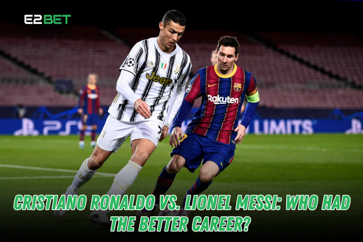 Cristiano Ronaldo vs. Lionel Messi: Who Had the Better Career?