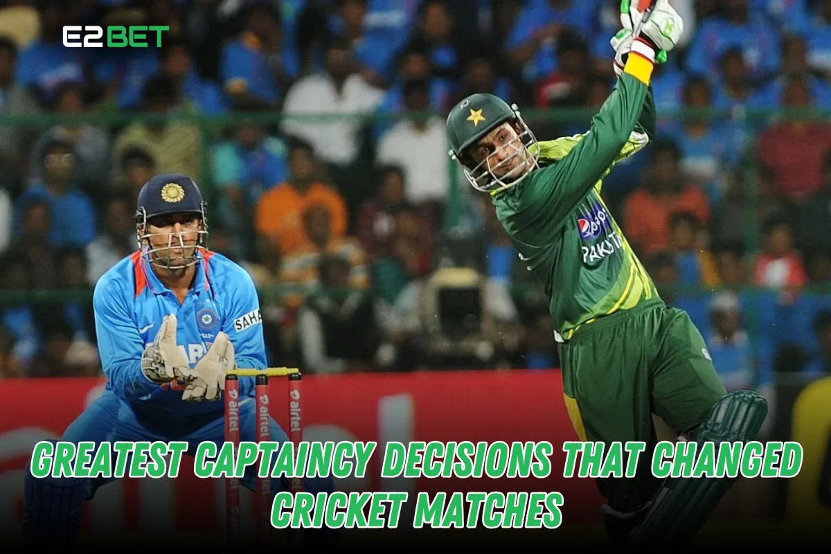 Greatest Captaincy Decisions That Changed Cricket Matches