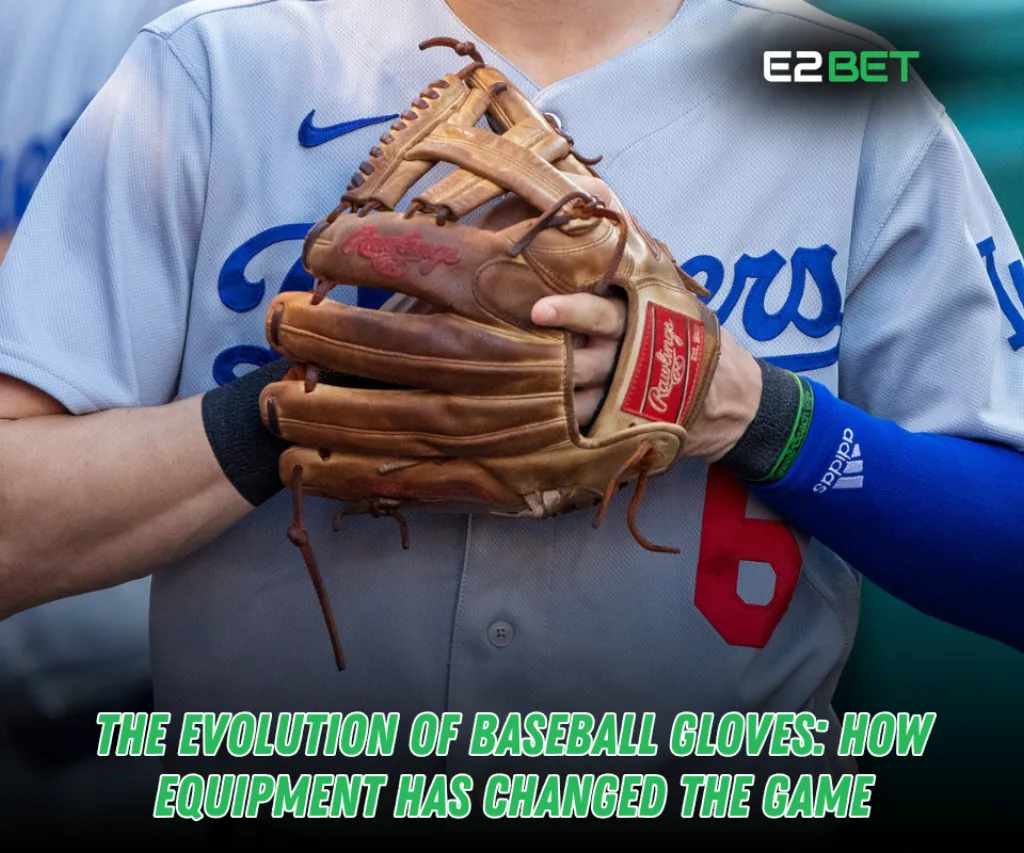 The Evolution of Baseball Gloves: How Equipment Has Changed the Game