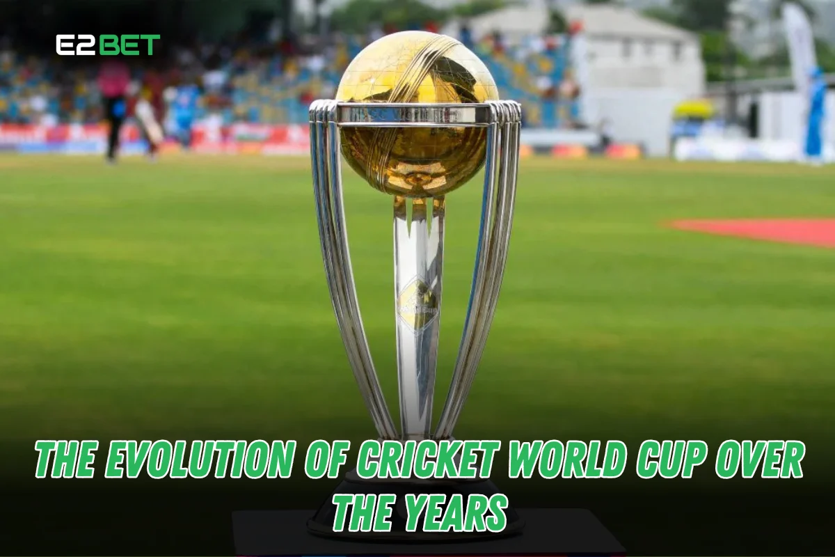 The Evolution of Cricket World Cup