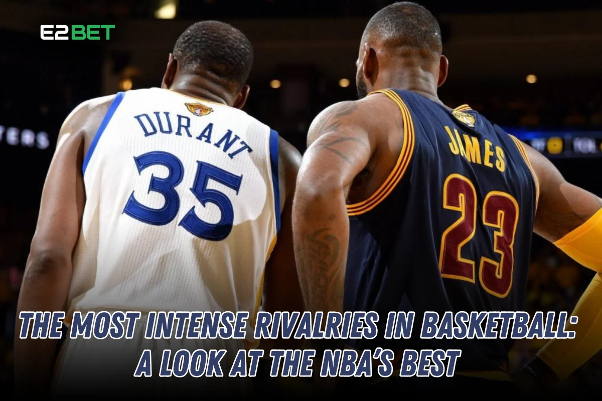 The Most Intense Rivalries in Basketball