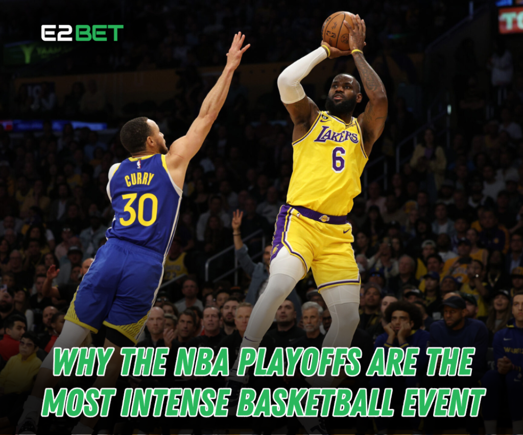 Why NBA Playoffs Are the Most Intense Basketball Event